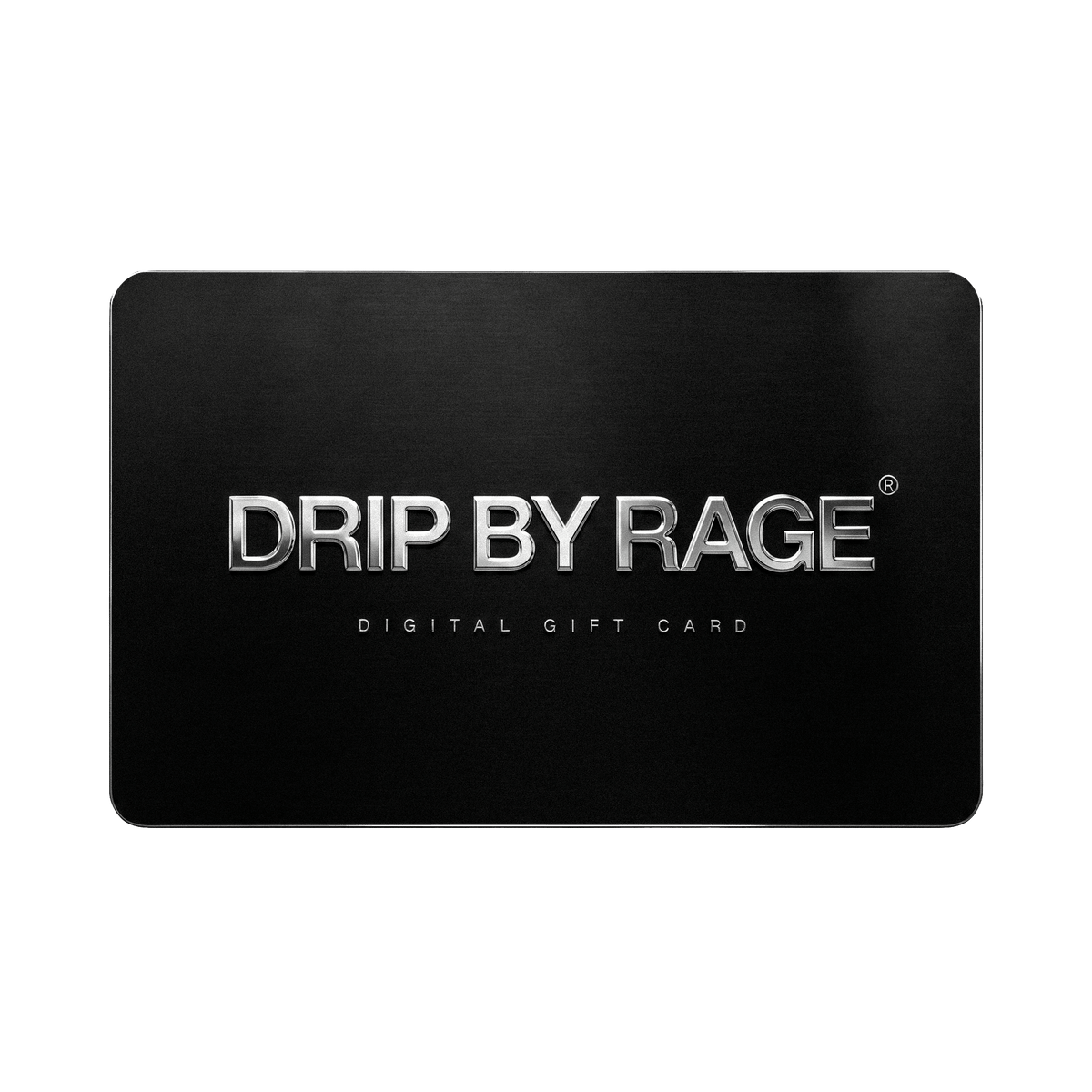 DRIP BY RAGE® Digital Gift Card - Drip by Rage