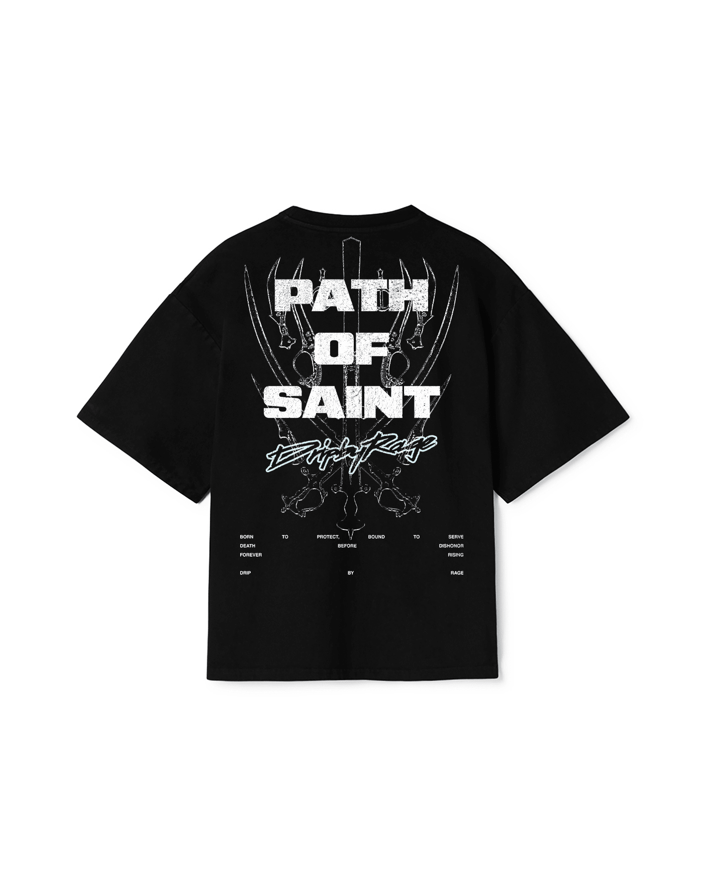 PATH OF SAINT T-SHIRT - Drip by Rage