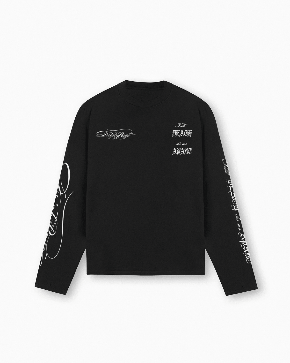 TILL DEATH LONG SLEEVE - Drip by Rage